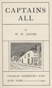 Captains All
Captains All, Part 1. by W. W. (William Wymark) Jacobs
