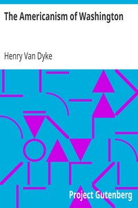 The Americanism of Washington by Henry Van Dyke