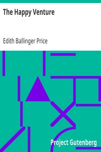 The Happy Venture by Edith Ballinger Price