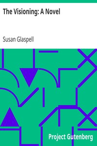 The Visioning: A Novel by Susan Glaspell