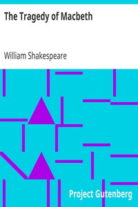 The Tragedy of Macbeth by William Shakespeare