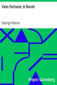 Vain Fortune: A Novel by George Moore