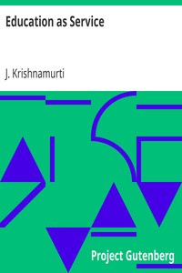 Education as Service by J. (Jiddu) Krishnamurti