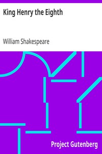 King Henry the Eighth by William Shakespeare