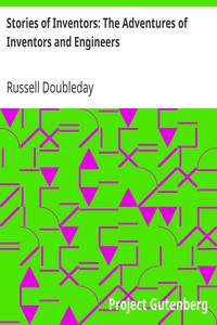 Stories of Inventors: The Adventures of Inventors and Engineers by Russell Doubleday