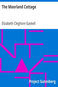 The Moorland Cottage by Elizabeth Cleghorn Gaskell