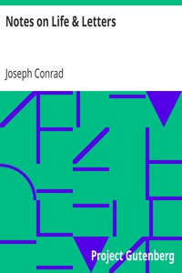 Notes on Life & Letters by Joseph Conrad