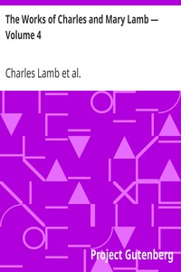 The Works of Charles and Mary Lamb — Volume 4
Poems and Plays by Charles Lamb