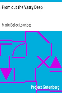 From out the Vasty Deep by Marie Belloc Lowndes
