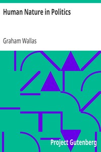 Human Nature in Politics
Third Edition by Graham Wallas