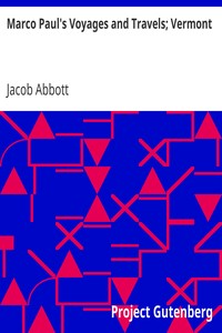 Marco Paul's Voyages and Travels; Vermont by Jacob Abbott