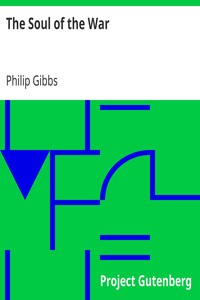 The Soul of the War by Philip Gibbs