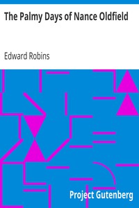 The Palmy Days of Nance Oldfield by Edward Robins