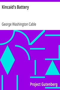 Kincaid's Battery by George Washington Cable