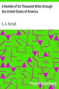 A Ramble of Six Thousand Miles through the United States of America by S. A. (Simon Ansley) Ferrall
