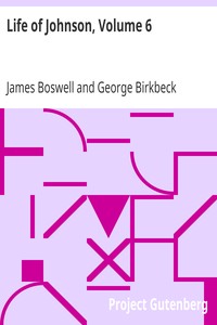 Life of Johnson, Volume 6
Addenda, index, dicta philosophi, etc. by James Boswell