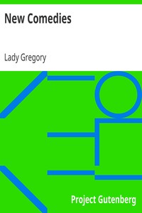 New Comedies by Lady Gregory