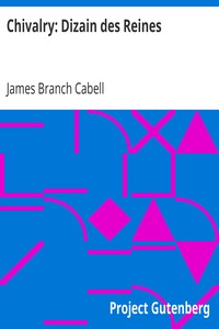 Chivalry: Dizain des Reines by James Branch Cabell