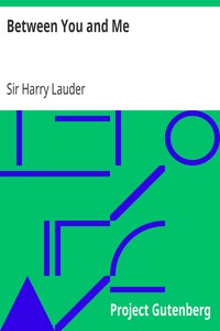 Between You and Me by Harry Lauder