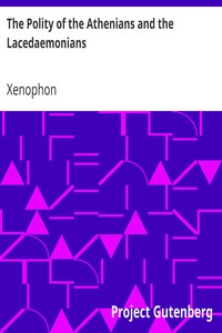 The Polity of the Athenians and the Lacedaemonians by Xenophon