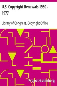 U.S. Copyright Renewals 1950 - 1977 by Library of Congress. Copyright Office