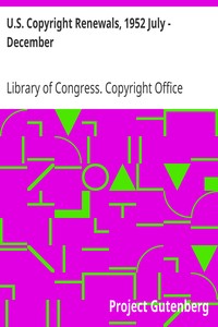 U.S. Copyright Renewals, 1952 July - December by Library of Congress. Copyright Office