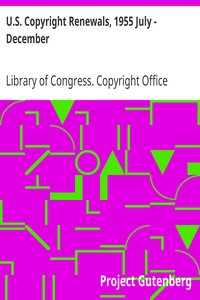 U.S. Copyright Renewals, 1955 July - December by Library of Congress. Copyright Office