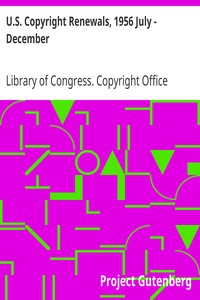U.S. Copyright Renewals, 1956 July - December by Library of Congress. Copyright Office