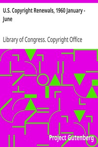 U.S. Copyright Renewals, 1960 January - June by Library of Congress. Copyright Office