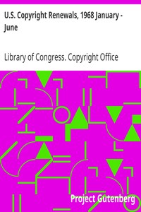U.S. Copyright Renewals, 1968 January - June by Library of Congress. Copyright Office