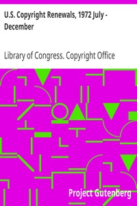 U.S. Copyright Renewals, 1972 July - December by Library of Congress. Copyright Office