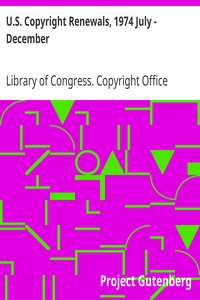 U.S. Copyright Renewals, 1974 July - December by Library of Congress. Copyright Office