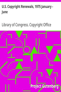 U.S. Copyright Renewals, 1975 January - June by Library of Congress. Copyright Office