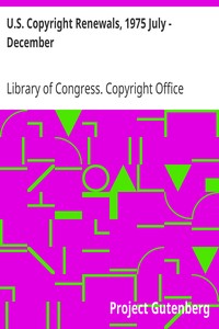 U.S. Copyright Renewals, 1975 July - December by Library of Congress. Copyright Office