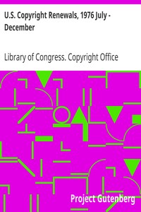 U.S. Copyright Renewals, 1976 July - December by Library of Congress. Copyright Office