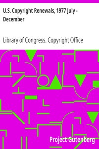 U.S. Copyright Renewals, 1977 July - December by Library of Congress. Copyright Office