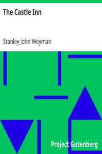 The Castle Inn by Stanley John Weyman