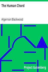 The Human Chord by Algernon Blackwood