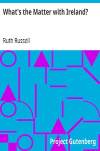 What's the Matter with Ireland? by Ruth Russell
