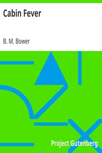 Cabin Fever by B. M. Bower
