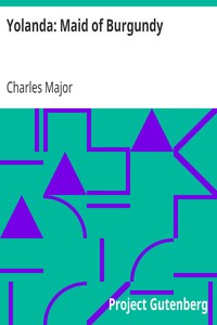 Yolanda: Maid of Burgundy by Charles Major