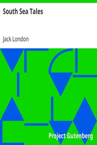 South Sea Tales by Jack London