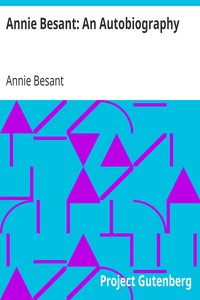 Annie Besant: An Autobiography by Annie Besant