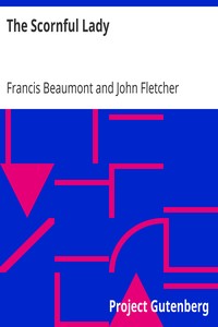 The Scornful Lady by Francis Beaumont