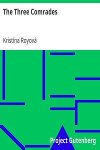 The Three Comrades by Kristína Royová