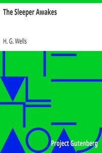 The Sleeper Awakes
A Revised Edition of When the Sleeper Wakes by H. G. Wells
