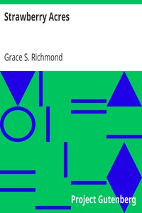 Strawberry Acres by Grace S. (Grace Smith) Richmond