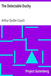 The Delectable Duchy by Arthur Quiller-Couch