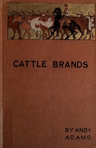 Cattle Brands: A Collection of Western Camp-Fire Stories by Andy Adams