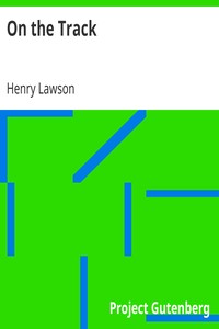 On the Track by Henry Lawson